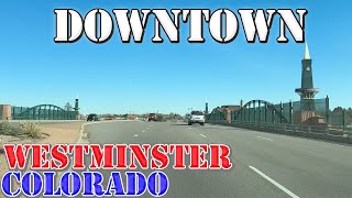 Westminster  Colorado  4K Downtown Drive [upl. by Ovida]