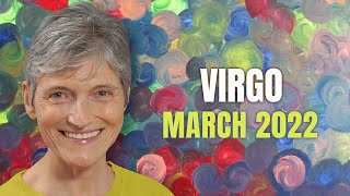 VIRGO March 2022 Astrology Horoscope Forecast [upl. by Rosner]