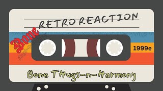 RETRO REACTION  Story and a Song  Bone ThugsnHarmony  Crossroads [upl. by Ecined]