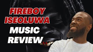 Fireboy dml “iseoluwa” music reactionanalysis [upl. by Viridissa]