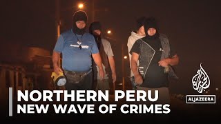 Peru gang violence State of emergency declared in La Libertad [upl. by Aneetsirk]