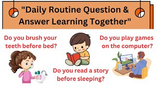 Daily Routine Question amp Answer Learning TogetherLets Chat 100 Daily Questions improve English [upl. by Hgielek862]