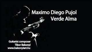 Maximo Diego Pujol  Verde Alma  Bakonyi Tibor [upl. by Noiek]