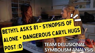 Bethyl Asks 81  Synopsis from Alone  Dangerous Caryl Hugs Post D [upl. by Adieno987]