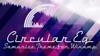 HOW TO INSTALL SAMURIZE THEME FOR WINAMP CIRCULAR EQ [upl. by Alema]