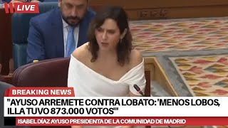 quotAyuso arremete contra Lobato Menos lobos Illa tuvo 873000 votosquot [upl. by Imoan]