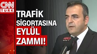 Trafik sigortasına eylül zammı Trafik sigorta fiyatları neden değişiyor [upl. by Azne379]