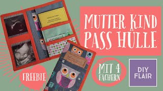 Mutter Kind Pass Hülle DIY nähen freebie Geschenk für werdende Mütter Nähen für Baby DIY Flair [upl. by Decrem300]