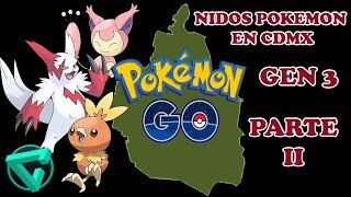 Nidos POKEMON GO CDMX 3 Gen 13 de Diciembre Parte 2  Mexico DF [upl. by Nanor]