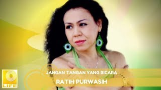 Ratih Purwasih  Jangan Tangan Yang Bicara Official Audio [upl. by Xyla546]