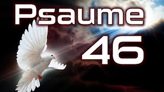 Psaume 46  Dieu est notre refuge et notre force HD [upl. by Belford]