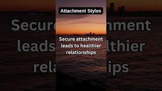 Secure attachment leads to healthier relationships [upl. by Sauncho]