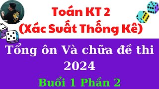 Tổng ôn và chữa đề thi Toán kinh tế 2 2024 Buổi 1 phần 2 siêu dễ hiểu ♥️ Quang Trung TV [upl. by Tallia]