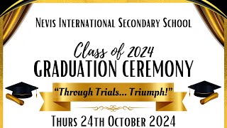 Graduation Ceremony  Class of 2024  Nevis International Secondary School  October 24 2024 [upl. by Thaddeus]