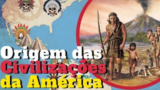 Como o Ser Humano Chegou na América e a Origem das Civilizações Americanas [upl. by Dacie636]