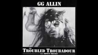 GG Allin  Troubled Troubadour [upl. by Heyde]