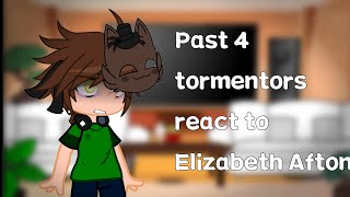 🍦Past Tormentors react to Afton family 24🍦 New AU•Not my idea [upl. by Rushing85]