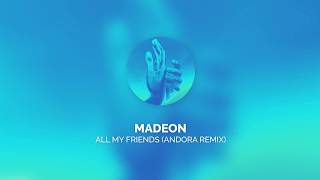 Madeon  All My Friends Andora Remix [upl. by Ybot]