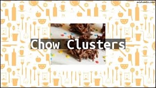 Recipe Chow Clusters [upl. by Doerrer]