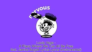 Louie Vega  A Place Where We Can All Be Free feat Janine Sugah Lyrics Lyons Instrumental [upl. by Aer600]