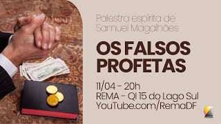 Palestra espírita quotOs falsos profetasquot  Samuel Magalhães [upl. by Ahsenik]