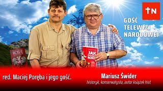 Maciej Poręba i jego gość  Mariusz Świder  historyk autor książek historycznych [upl. by Sucramaj227]