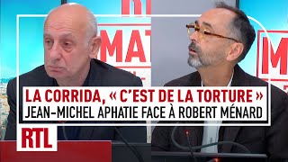 Fautil interdire la corrida au moins de 16 ans  Débat JeanMichel Aphatie face à Robert Ménard [upl. by Yentirb]