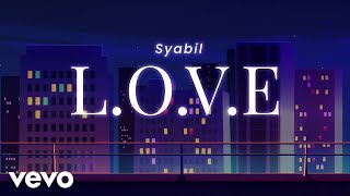 Syabil  LOVE Official Music Video  OST quotMelur Untuk Firdausquot [upl. by Ardnuhsal247]