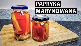 DOMOWA I PYSZNA PAPRYKA MARYNOWANA NA ZIME  PRZEPIS  PAPRYKA W SŁOIKACH  PAPRYKA KONSERWOWA [upl. by Phelgen]