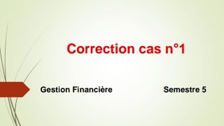 Gestion Financière  Correction Cas n°1  Dépense dinvestissement Cash flow Valeur résiduelle [upl. by Cairistiona]