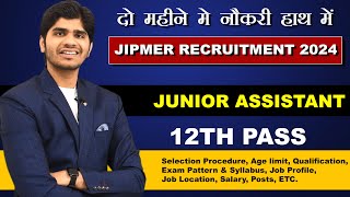 JIPMER JUNIOR ASSISTANT RECRUITMENT 2024  ALL INDIA VACANCY  FULL DETAILS [upl. by Borman512]