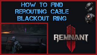 Remnant 2 How to Find The Blackout Ring amp Rerouting Cable  Putrid Domain Puzzle Walkthrough Guide [upl. by Ailecara]