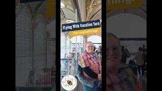 Yarnsplaining Flying Home With Vacation Yarn knitting crochet yarn travel yarnshow fiberfest [upl. by Nosrej659]