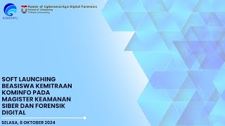 Soft Launching Beasiswa Kemitraan Kominfo pada Magister Keamanan Siber dan Forensik Digital [upl. by Constantia]