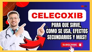 💊 CELECOXIB 200 MG Para Que Sirve  Dosis y ¿Cómo se Toma Para El DOLOR [upl. by Dannie244]