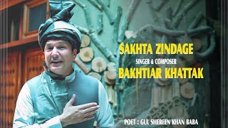 Sakhta Zindagi  Bakhtiar Khattak Pashto Song 2023  Pashto Song [upl. by Cinom]