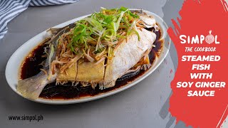 Steamed Fish with Soy Ginger Sauce SIMPOL [upl. by Asylem]