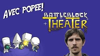 BattleBlock Theater avec Popee  PEESLOSH [upl. by Savory]