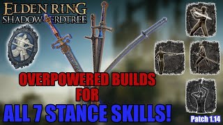 All 7 OVERPOWERED Stance Builds in Elden Ring Patch 114 [upl. by Scrogan563]