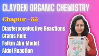 CH  33 Diasteroselectivity  Crams Rule  Aldol Reaction  CSIR NET 2024  GATE 2025 [upl. by Lesiram714]