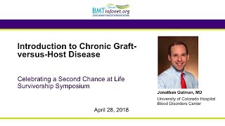 Introduction to Chronic GraftvsHost Disease GVHD 2018 [upl. by Haziza66]