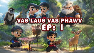 Yawg va laus va phawv EP1 [upl. by Eniortna]