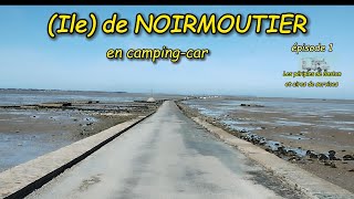 Ile de Noirmoutier en camping car aires de services épisode 1 les périples de Gaston [upl. by Lewin]