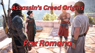 Assassins Creed Origins Pax Romana [upl. by Nestor]