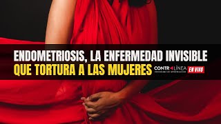 En Vivo  Endometriosis la enfermedad invisible que tortura a las mujeres [upl. by Penrose]