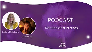 Constelaciones Familiares  Renunciar a la Niñez  podcast [upl. by Agnese]