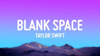 Taylor Swift  Blank Space Lyrics [upl. by Dlonyer252]