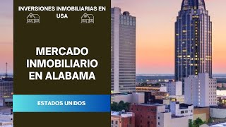 El Mercado Inmobiliario en Alabama [upl. by Ynolem]