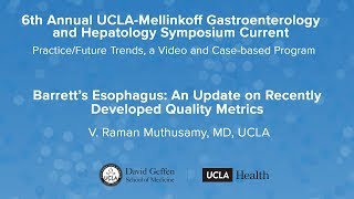 Barrett’s Esophagus An Update – V Raman Muthusamy MD  UCLA Digestive Diseases [upl. by Carlee]