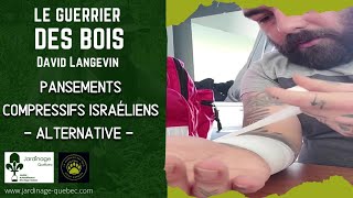 ALTERNATIVE AUX PANSEMENTS COMPRESSIFS ISRAÉLIENS  AVEC LE GUERRIER DES BOIS [upl. by Hserus185]